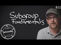 #60 - Subgroup Fundamentals - Live Sound Basics