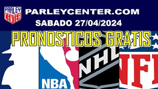 PRONOSTICOS MLB-NBA-NHL-NFL -  SABADO 27\/04\/2024 - PARLEY GRATIS |  @GrupoCordialitoTV