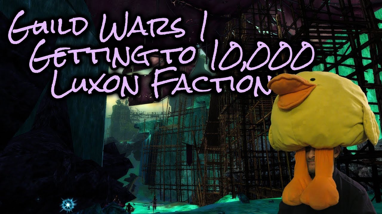 Guild Wars 1: Getting to 10,000 Luxon Faction!