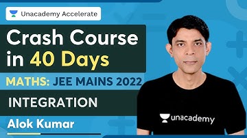 40 Days Crash Course | JEE Mains 2022 - Maths | Integration | Alok Kumar | Accelerate