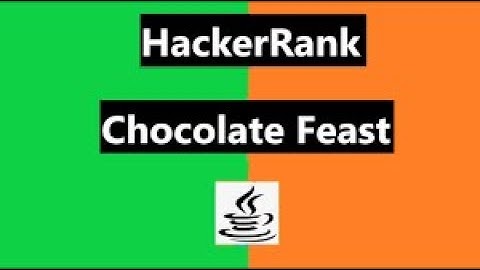Chocolate Feast | Hackerrank | Java Solution ? Detailed Explaination | Source Code