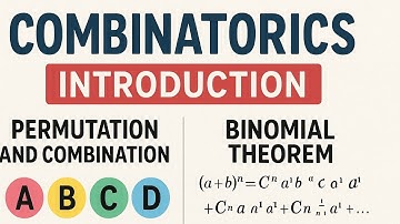 Combinatorics : Introduction, Permutation and Combination, Binomial theorem | Discrete Structure
