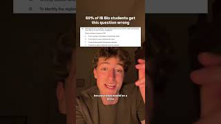 60% of IB Bio students get this question wrong