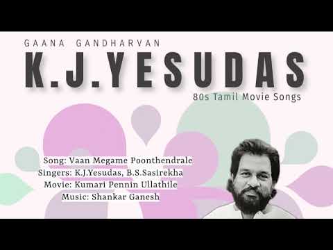 Vaan Megame Poonthendrale   KJYesudas BSSasirekha