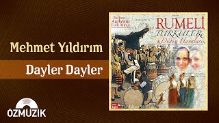 Mehmet Yıldırım - Dayler Dayler (Official Audio)