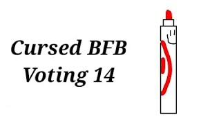 Cursed BFB Voting 14