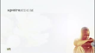 Spura - Ntse Ke Eme
