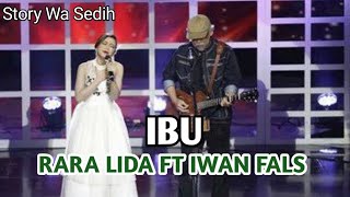 Rara Lida ft Iwan Fals _ IBU #StoryWa