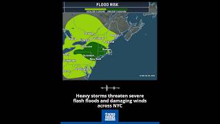 Heavy storms threaten severe flash floods and damaging winds across NYC