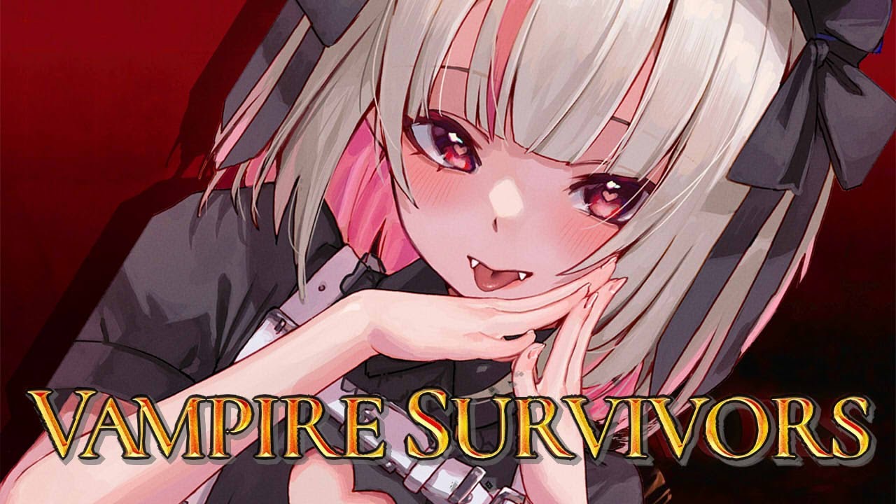 【Vampire Survivors】今、話題のゲームしてみる！【にじさんじ 魔界ノりりむ】