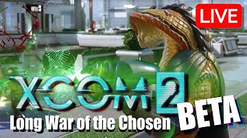 [XCOM 2] LWOTC Beta 1.2 - New Run, Experimentation, and Playable Aliens! [Part 1][LIVE] 🔴