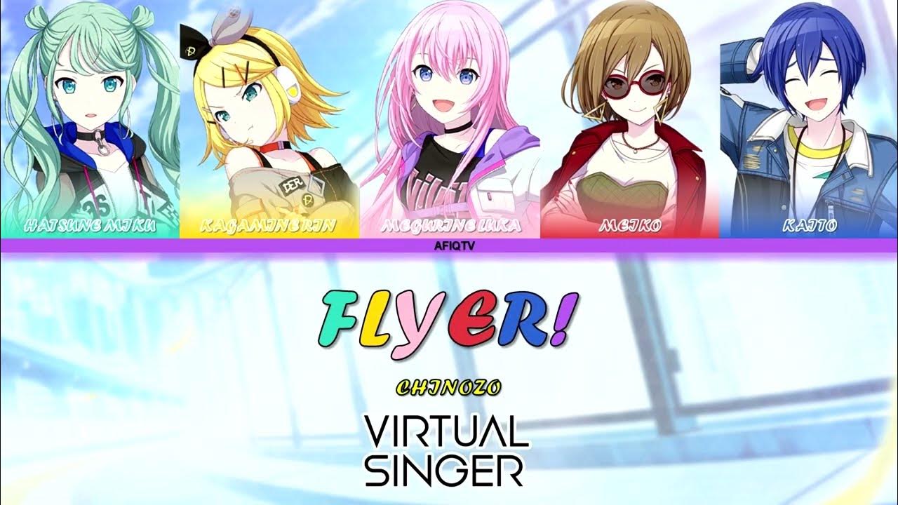 【バーチャル・シンガーver. 】Flyer! (Color Coded Lyrics)【カバー】