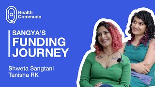 Inside Sangya's Funding and Investor Journey| Investor Partnerships | Health Commune