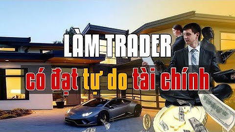Làm Trader Có Đạt Được Tự Do Tài Chính - mInvest Podcast