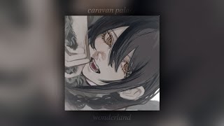 caravan palace - wonderland - sped up + reverb