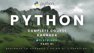 #11 Strings part-1 ||Python course for beginners to advance || kannada || #sachtech || #slb #python