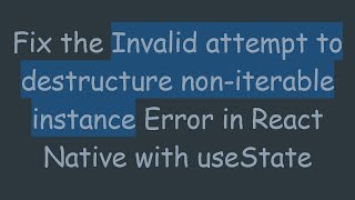 Celebrity Fix the Invalid attempt to destructure non-iterable instance Error in React Native with useState Net Worth