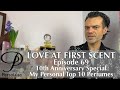 My Top 10 Perfumes on Persolaise Love At First Scent episode 69