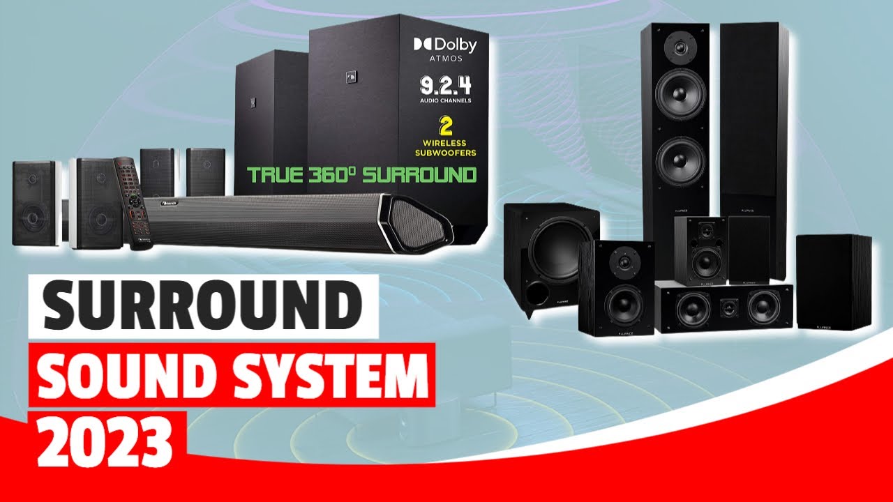 Best Surround Sound System In 2023 Top 5 Surround Sound Systems