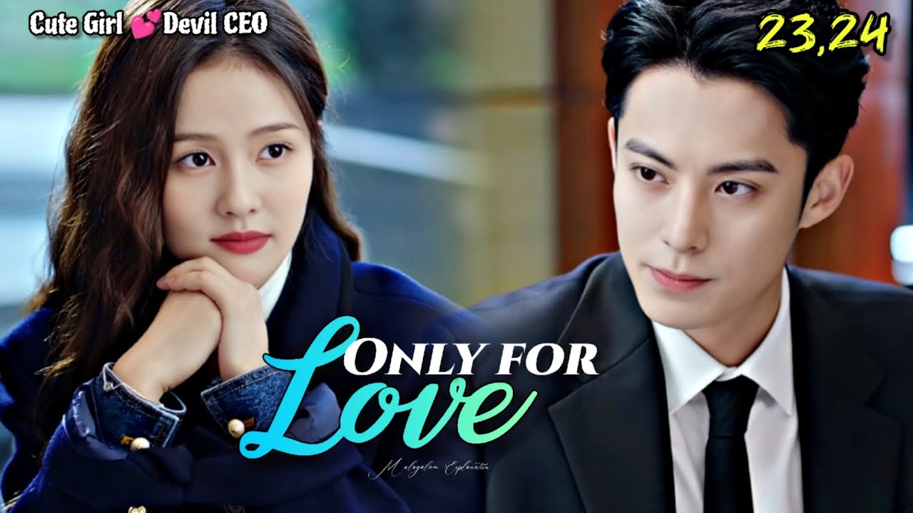 Only For Love 💞 Malayalam Explanation | Episode 23 & 24 | @fiyatalks