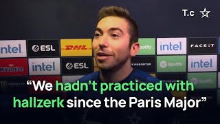 T.c: "We hadn't practiced with hallzerk since the Paris Major"