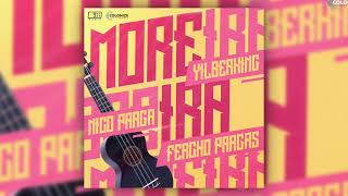 Fercho Pargas x Nico Parga x Yilberking - Moreira [ Audio]