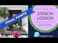 How to develop focal points in your home - Design Lesson 13