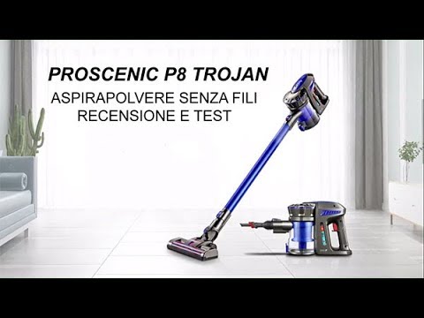 Aspirapolvere Senza Fili Best Buy! Recensione Proscenic P8 - YouTube
