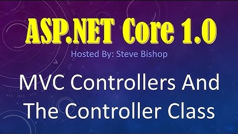 12. (ASP.NET Core 1.0 & MVC) Controllers And The Controller Class