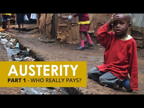 Austerity: Part 1 - What are Austerity Measures and Who Ultimately Pays the Price?