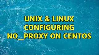 Unix & Linux: Configuring no_proxy on centOS