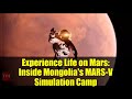 Experience Life on Mars: Inside Mongolia's MARS-V Simulation Camp