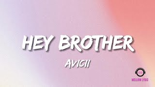 Avicii - Hey Brother (Lyrics - MELLOW LYRIC)