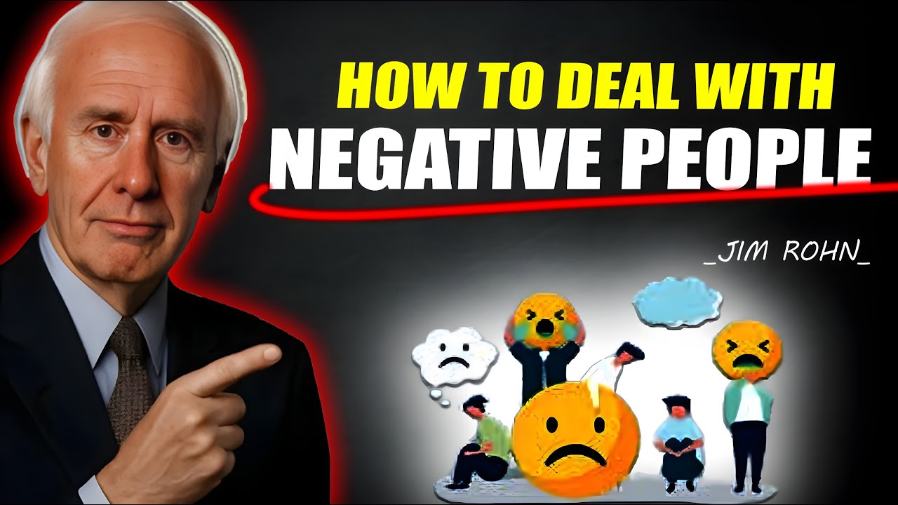 How To Deal With Negative People - Jim Rohn Daily Motivation - YouTube