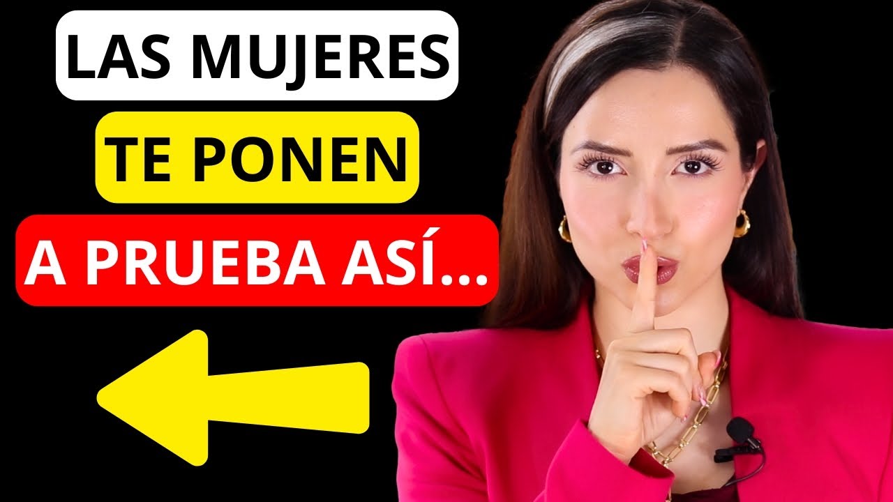 6 formas en que las Mujeres PONEN A PRUEBA la CONFIANZA de un Hombre