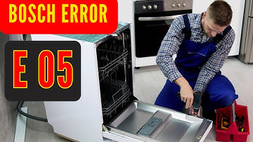 Bosch Dishwasher E05 Error – What It Means and How to Fix It Step by Step
