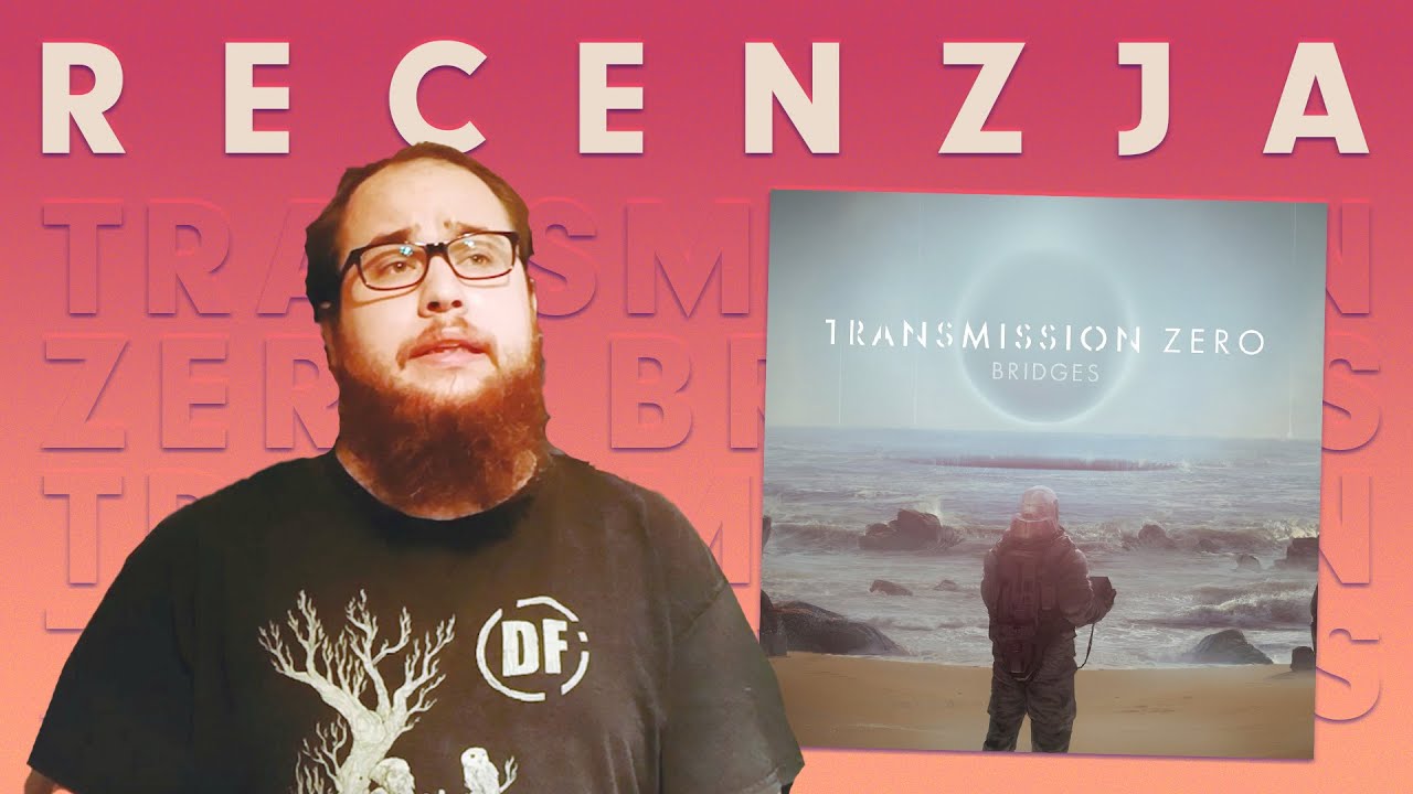 KOSMOS! Transmission Zero Bridges RECENZJA YouTube
