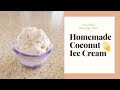 How To Make Home Made Coconut Ice Cream