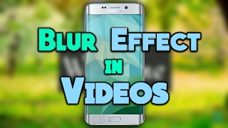 Add Blur Effect in videos on Android