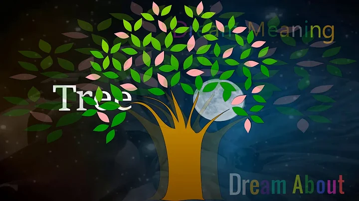 The Meaning and Symbolism of Tree Dreams - DayDayNews