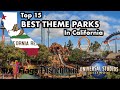 Top 15 best theme parks in california 2021