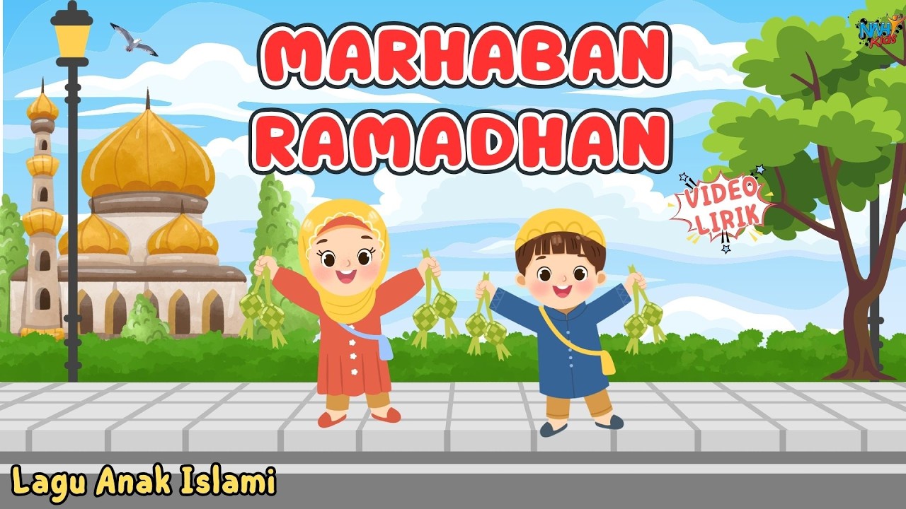 Marhaban Ramadhan | Lagu Anak Islami @NWHYKids