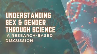 Understanding Sex & Gender Through Science | Just Humans