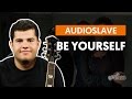 Be Yourself - Audioslave (aula de guitarra)