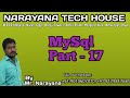 MySQL Part_17 || Mr. Narayana || Narayana Tech House || 9010607010