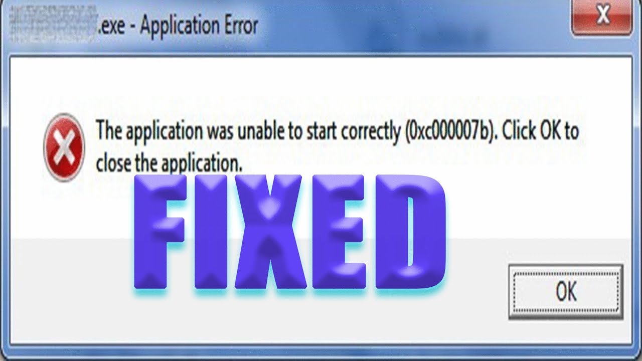 Application Error unable to Launch the application.. The application was unable