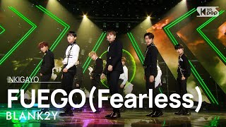 BLANK2Y(블랭키) - FUEGO(Fearless) @인기가요 inkigayo 20220918