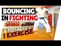 BOUNCING IN FIGHTING | 3 Mistakes 1 Exercise — Jesse Enkamp