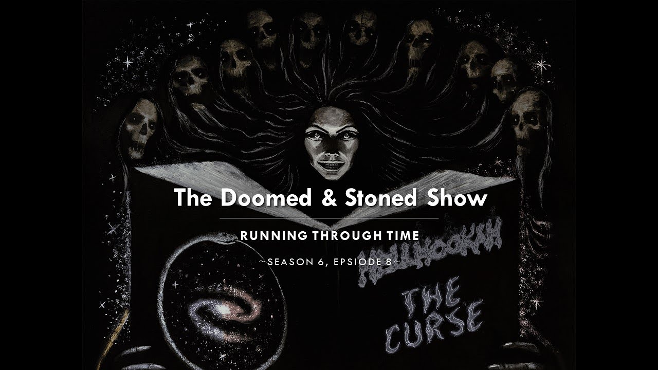 The Doomed & Stoned Show - Running Through Time (S6E8)