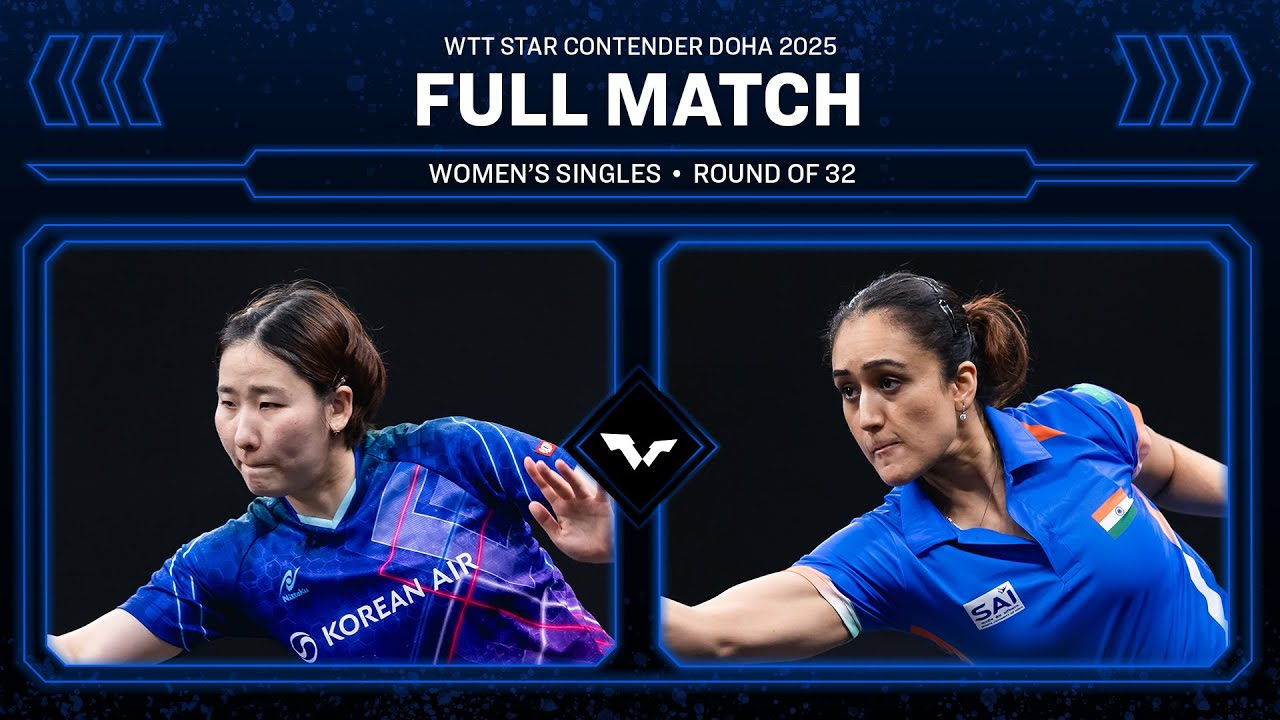 FULL MATCH | Lee Eunhye vs Manika Batra | WS R32 | WTT Star Contender Doha 2026